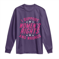 Funny I Support Women's Rights And Wrongs Long Sleeve Shirt Feminist Star