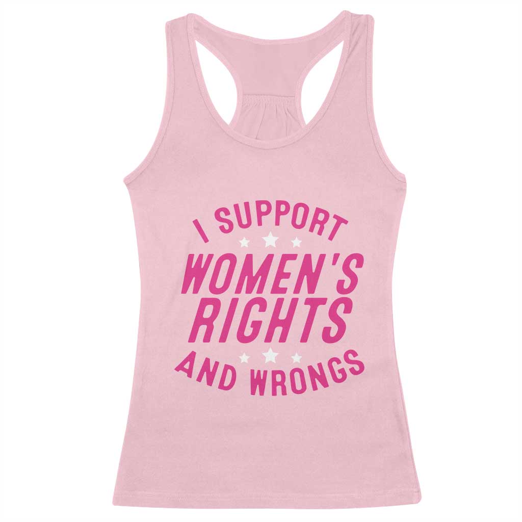 Funny I Support Women's Rights And Wrongs Racerback Tank Top Feminist Star