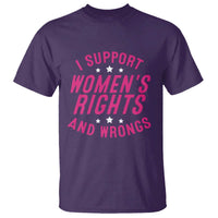 Funny I Support Women's Rights And Wrongs T Shirt Feminist Star