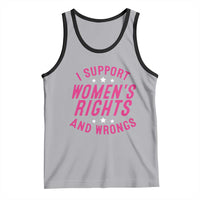 Funny I Support Women's Rights And Wrongs Tank Top Feminist Star