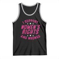 Funny I Support Women's Rights And Wrongs Tank Top Feminist Star