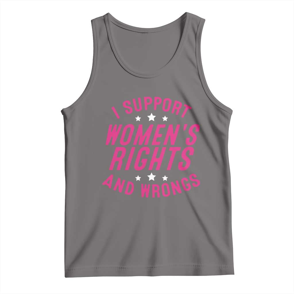 Funny I Support Women's Rights And Wrongs Tank Top Feminist Star