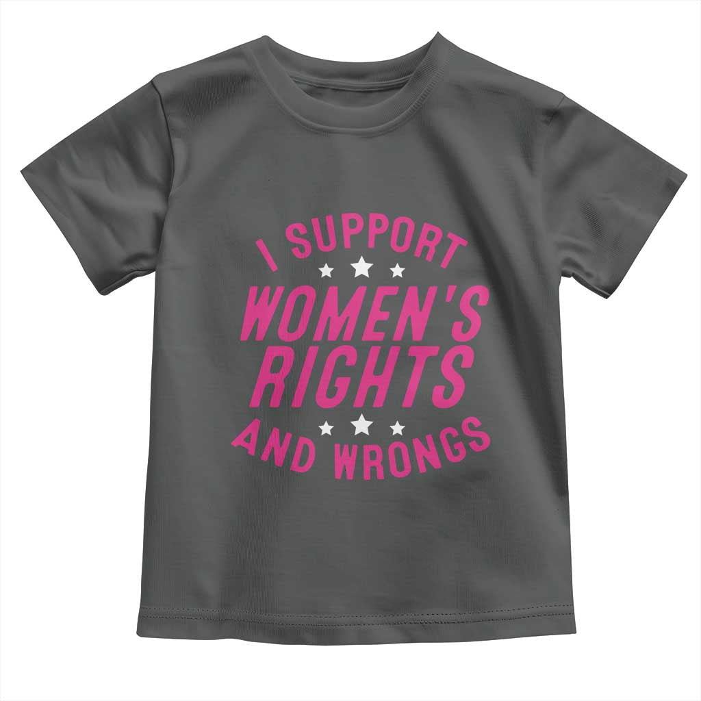 Funny I Support Women's Rights And Wrongs Toddler T Shirt Feminist Star