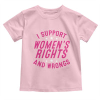 Funny I Support Women's Rights And Wrongs Toddler T Shirt Feminist Star