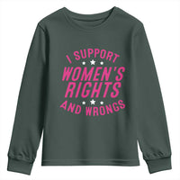 Funny I Support Women's Rights And Wrongs Youth Sweatshirt Feminist Star