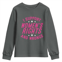 Funny I Support Women's Rights And Wrongs Youth Sweatshirt Feminist Star