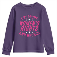 Funny I Support Women's Rights And Wrongs Youth Sweatshirt Feminist Star