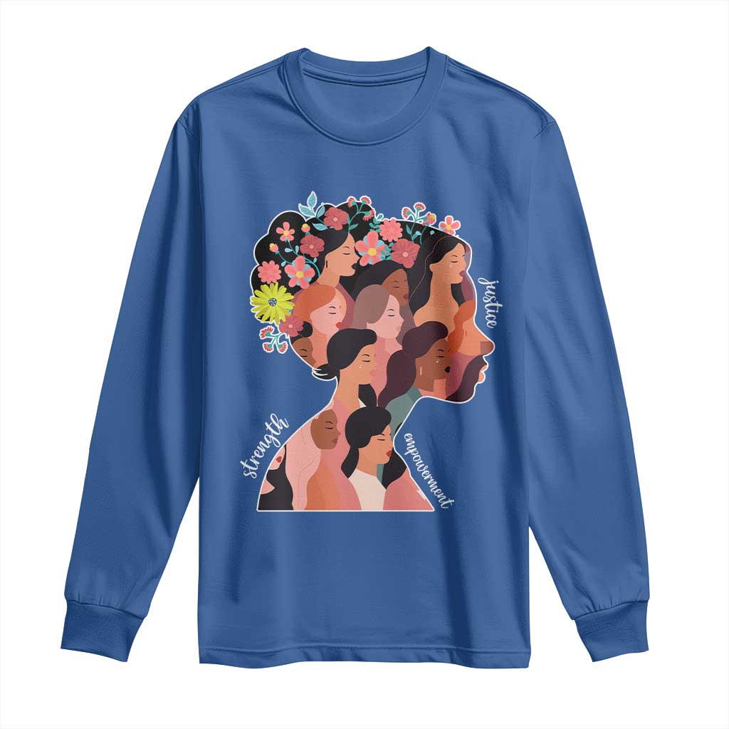 International Women's Day Long Sleeve Shirt Justice Strength Empowerment Feminist