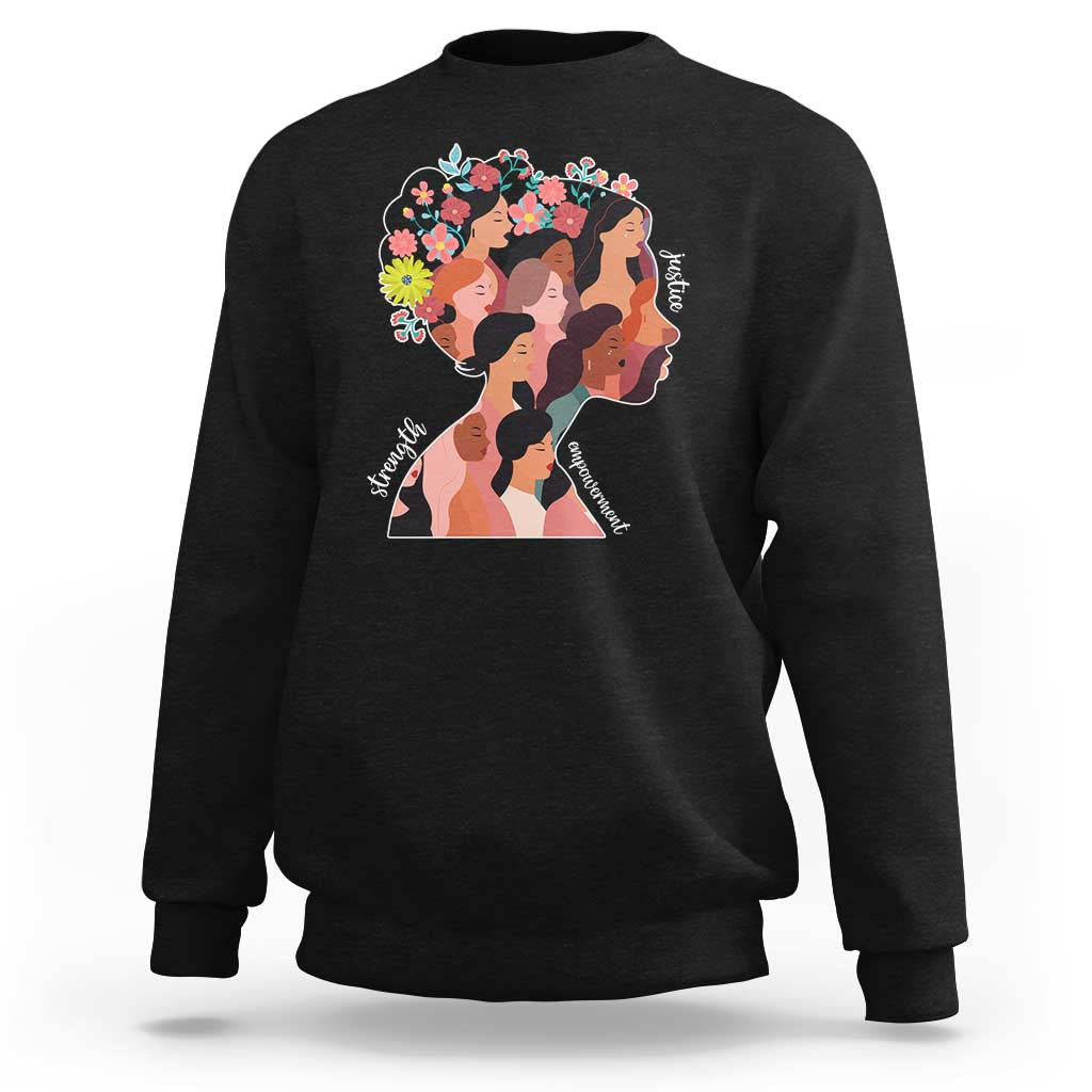 International Women's Day Sweatshirt Justice Strength Empowerment Feminist