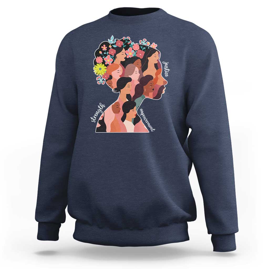 International Women's Day Sweatshirt Justice Strength Empowerment Feminist