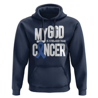 Colorectal Cancer Awareness Hoodie My God Is Stronger Than Cancer