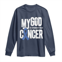 Colorectal Cancer Awareness Long Sleeve Shirt My God Is Stronger Than Cancer
