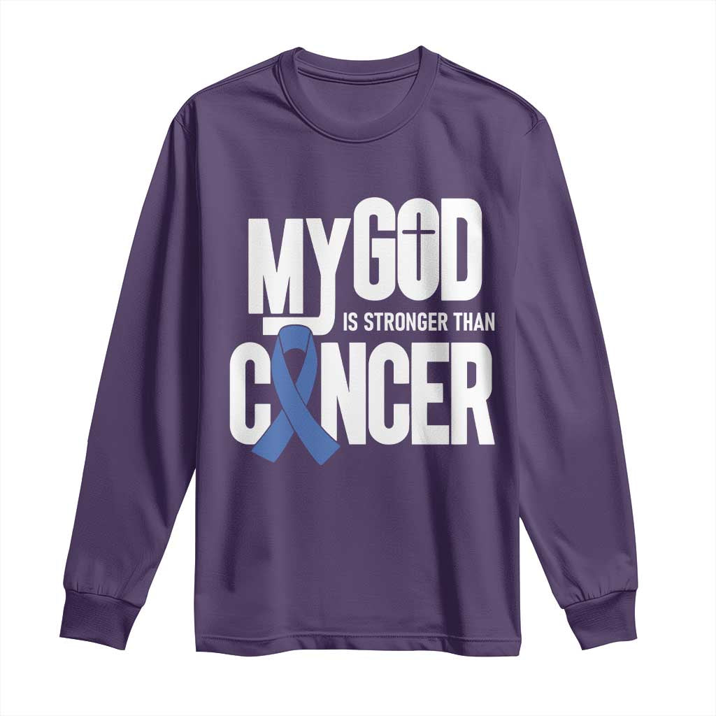 Colorectal Cancer Awareness Long Sleeve Shirt My God Is Stronger Than Cancer