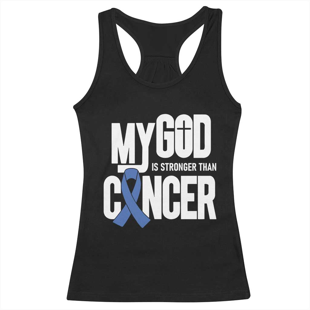 Colorectal Cancer Awareness Racerback Tank Top My God Is Stronger Than Cancer