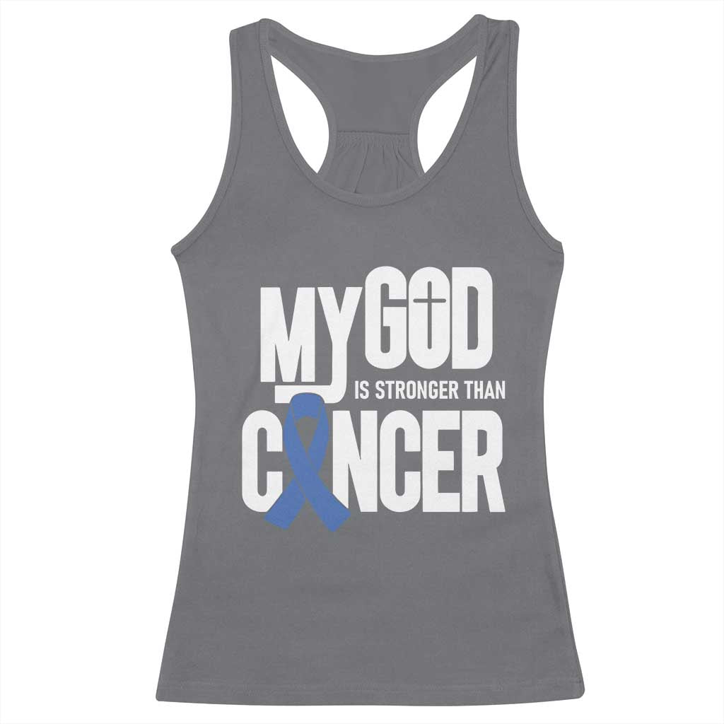 Colorectal Cancer Awareness Racerback Tank Top My God Is Stronger Than Cancer