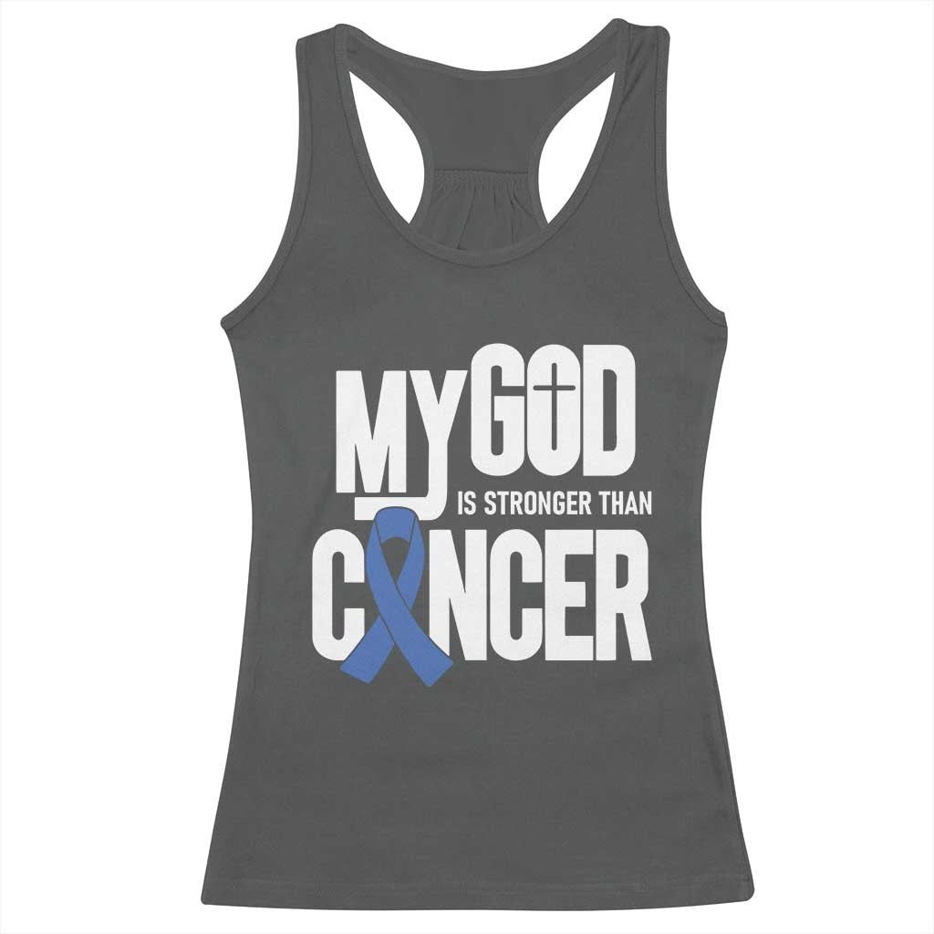 Colorectal Cancer Awareness Racerback Tank Top My God Is Stronger Than Cancer