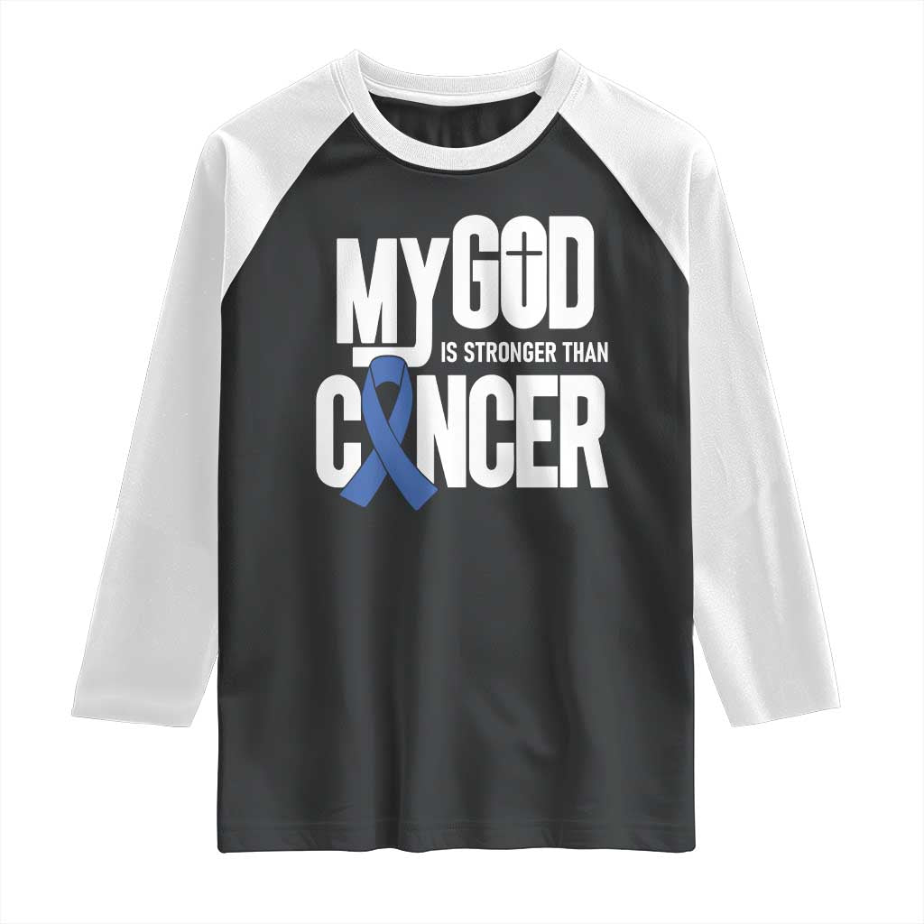 Colorectal Cancer Awareness Raglan Shirt My God Is Stronger Than Cancer