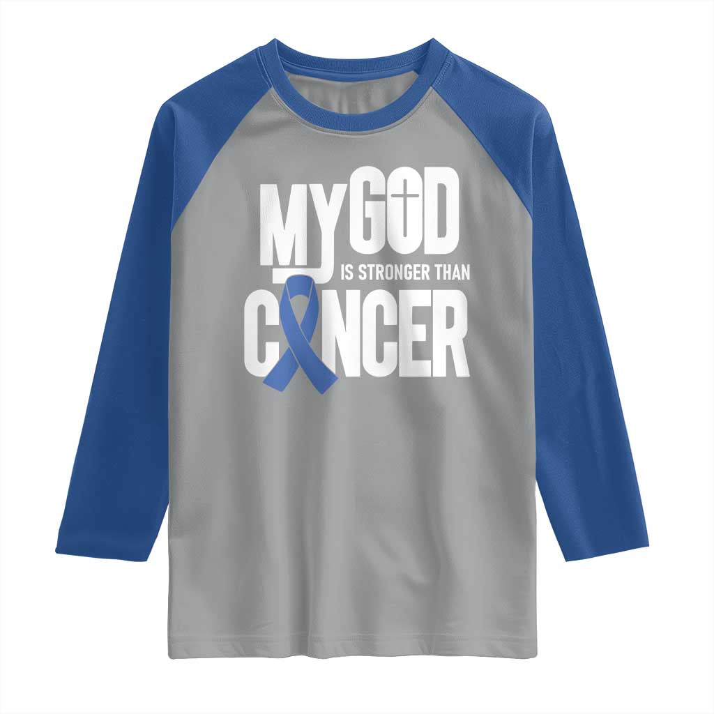 Colorectal Cancer Awareness Raglan Shirt My God Is Stronger Than Cancer