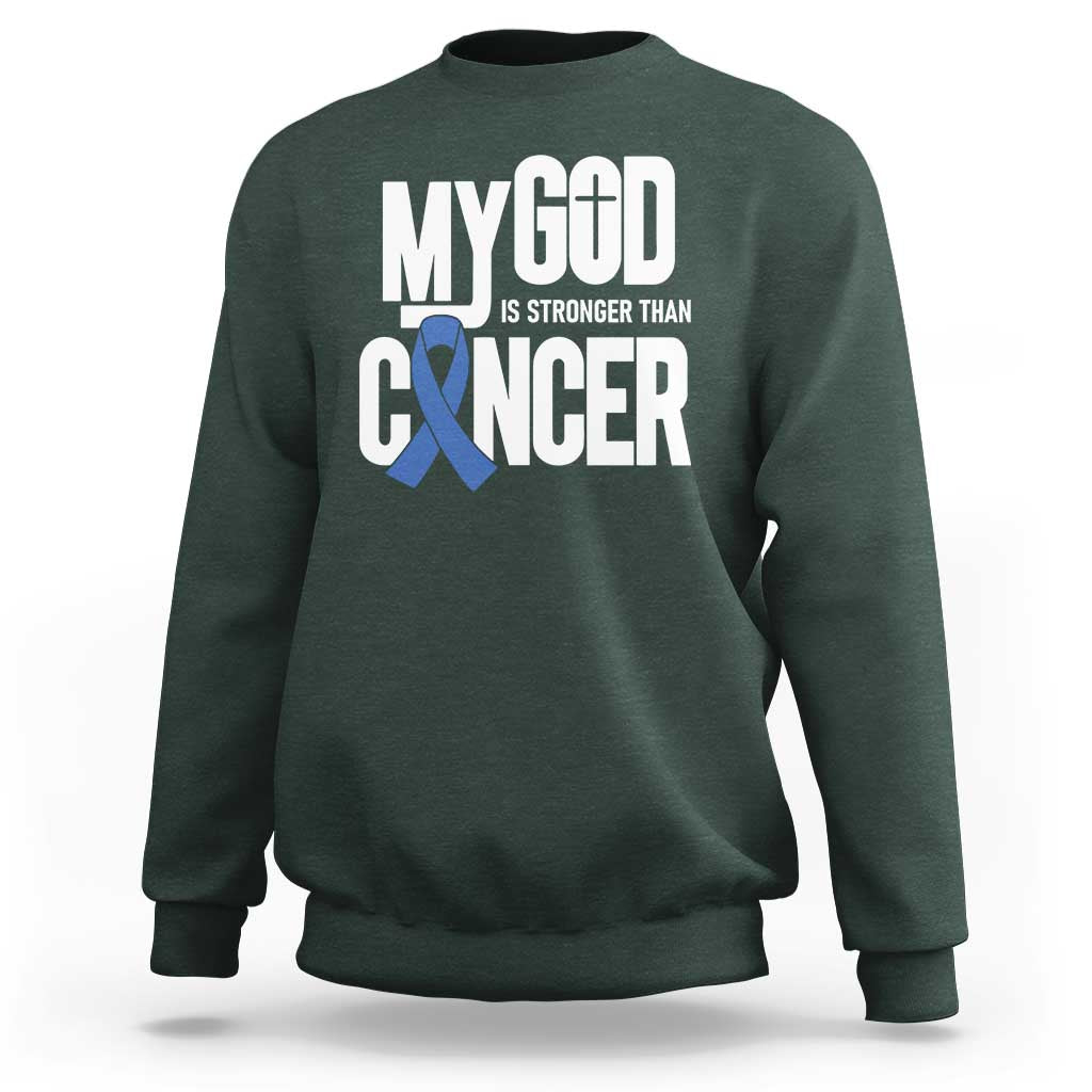 Colorectal Cancer Awareness Sweatshirt My God Is Stronger Than Cancer