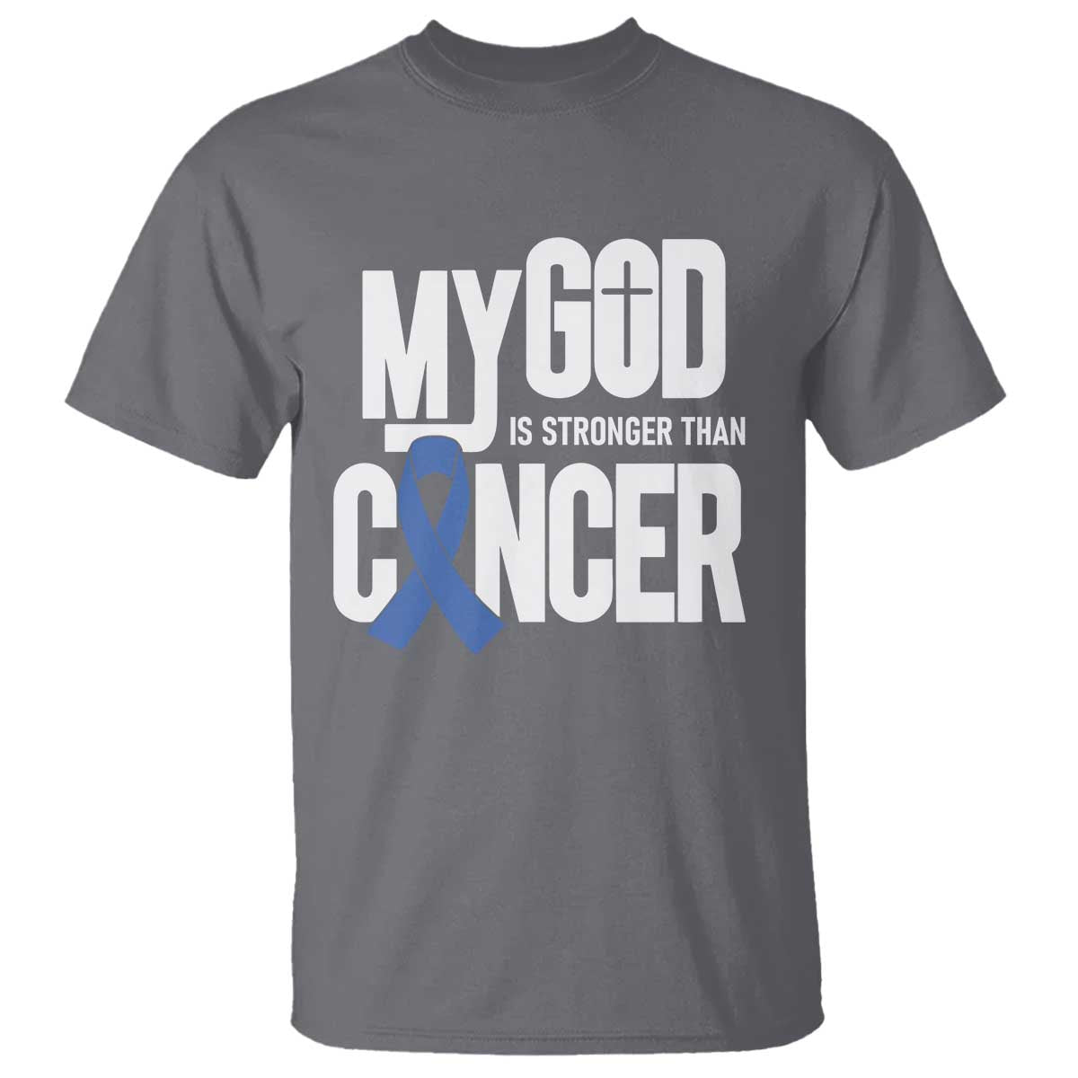 Colorectal Cancer Awareness T Shirt My God Is Stronger Than Cancer