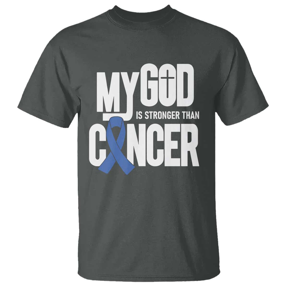 Colorectal Cancer Awareness T Shirt My God Is Stronger Than Cancer