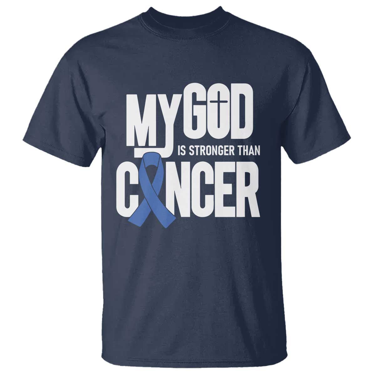 Colorectal Cancer Awareness T Shirt My God Is Stronger Than Cancer
