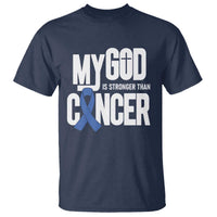 Colorectal Cancer Awareness T Shirt My God Is Stronger Than Cancer