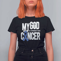 Colorectal Cancer Awareness T Shirt For Women My God Is Stronger Than Cancer