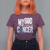 Colorectal Cancer Awareness T Shirt For Women My God Is Stronger Than Cancer