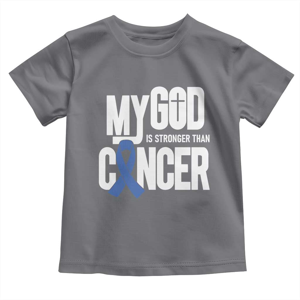 Colorectal Cancer Awareness Toddler T Shirt My God Is Stronger Than Cancer