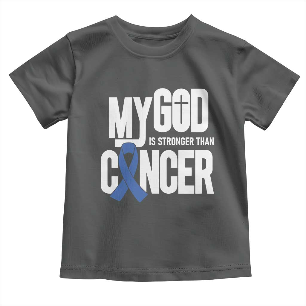 Colorectal Cancer Awareness Toddler T Shirt My God Is Stronger Than Cancer