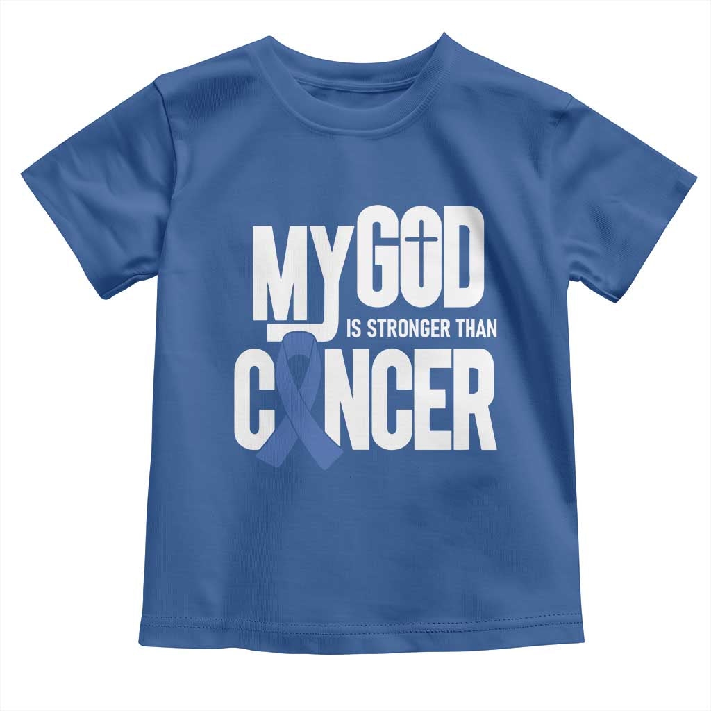 Colorectal Cancer Awareness Toddler T Shirt My God Is Stronger Than Cancer