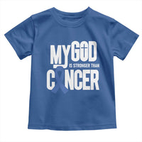 Colorectal Cancer Awareness Toddler T Shirt My God Is Stronger Than Cancer