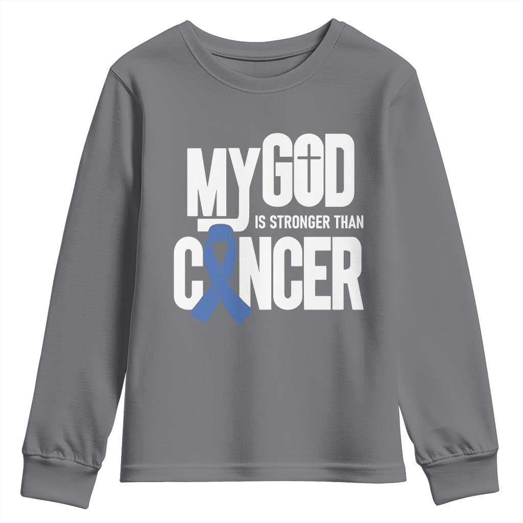 Colorectal Cancer Awareness Youth Sweatshirt My God Is Stronger Than Cancer
