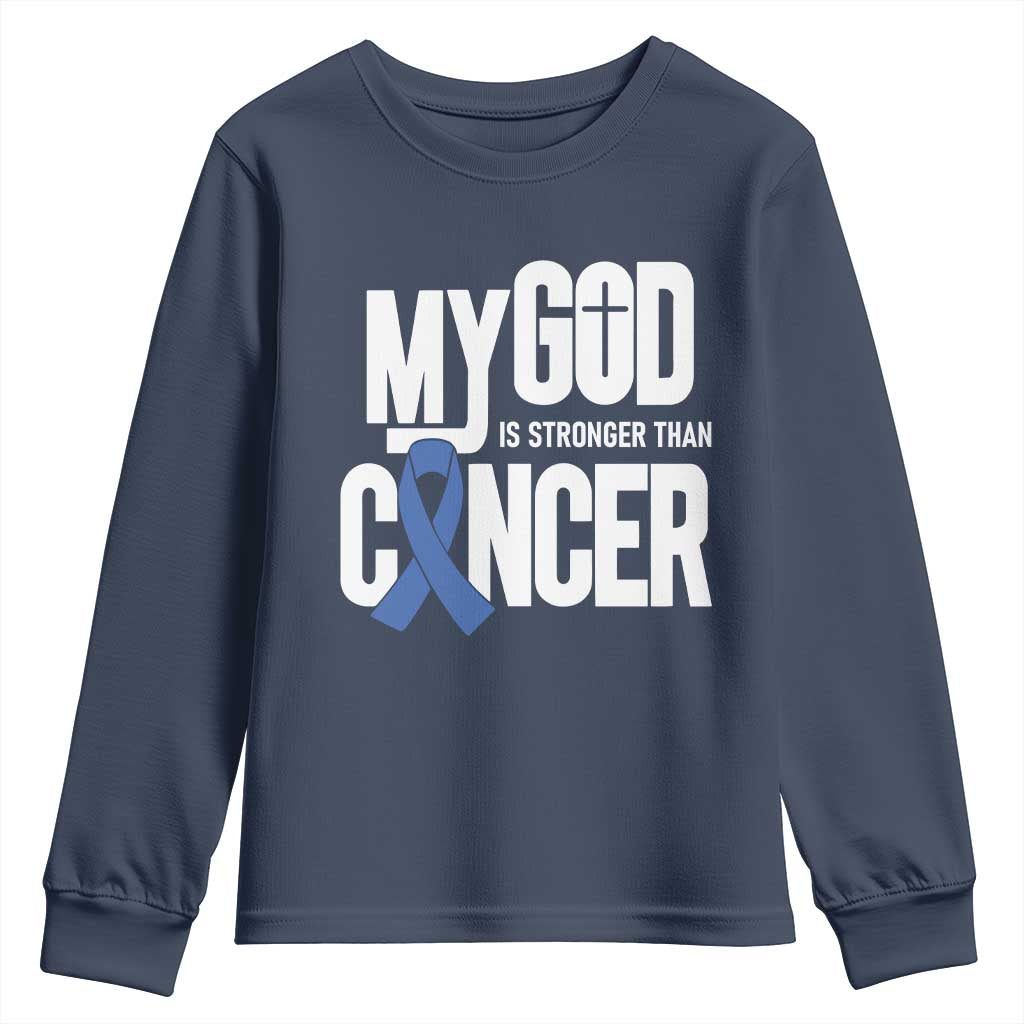 Colorectal Cancer Awareness Youth Sweatshirt My God Is Stronger Than Cancer