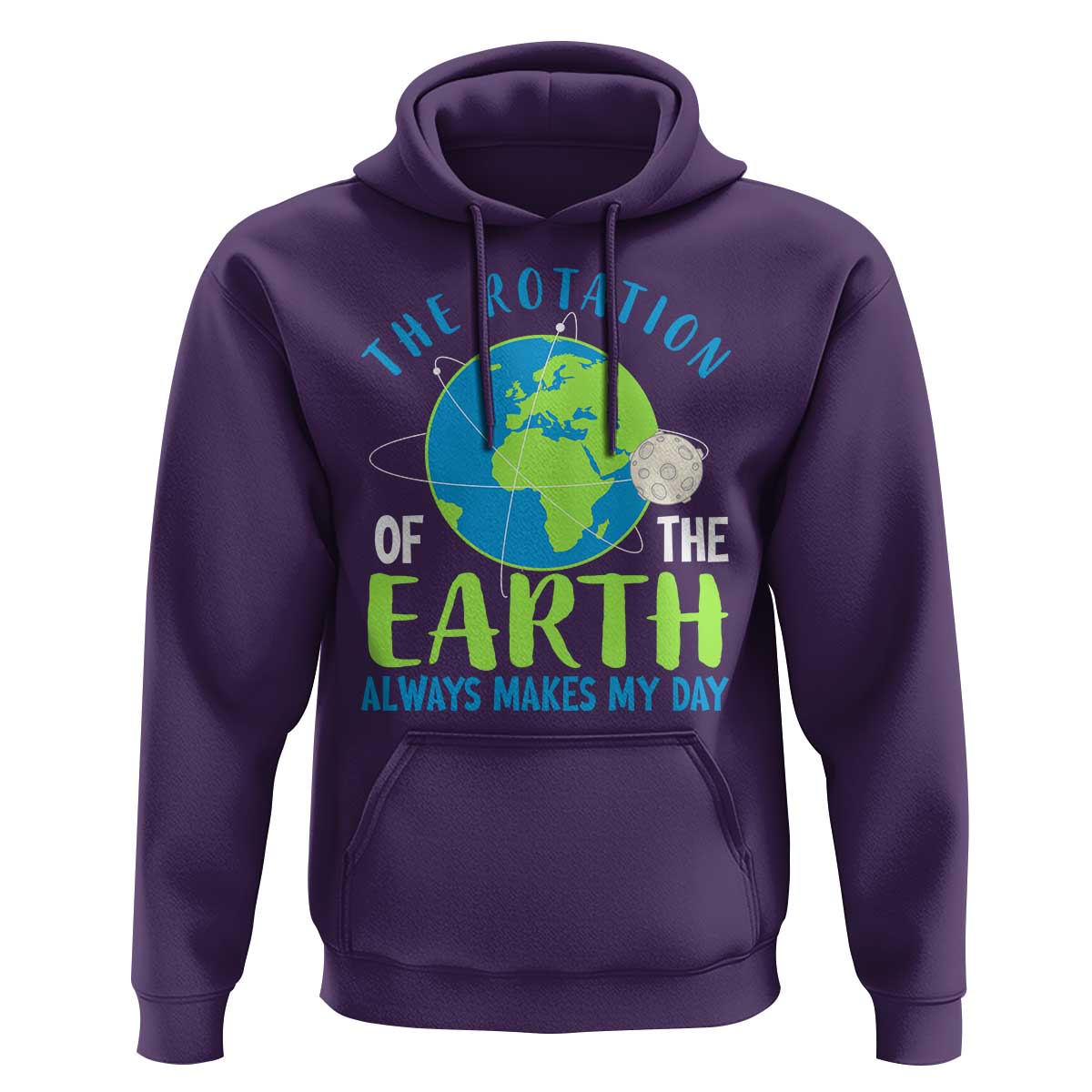 Funny The Rotation Of The Earth Always Makes My Day Hoodie Climate Change Earth Day Moon