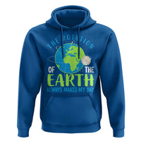 Funny The Rotation Of The Earth Always Makes My Day Hoodie Climate Change Earth Day Moon