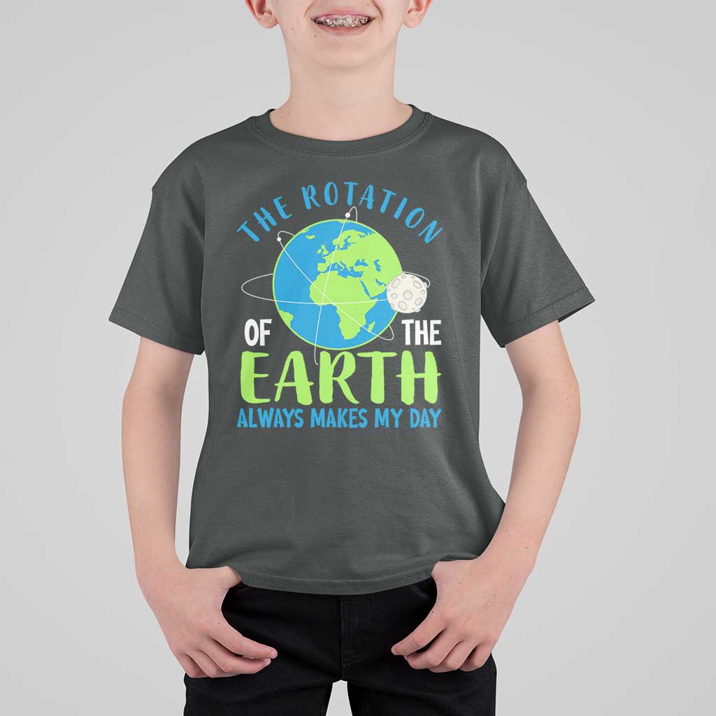 Funny The Rotation Of The Earth Always Makes My Day T Shirt For Kid Climate Change Earth Day Moon