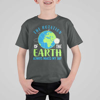 Funny The Rotation Of The Earth Always Makes My Day T Shirt For Kid Climate Change Earth Day Moon