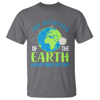 Funny The Rotation Of The Earth Always Makes My Day T Shirt Climate Change Earth Day Moon