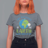 Funny The Rotation Of The Earth Always Makes My Day T Shirt For Women Climate Change Earth Day Moon