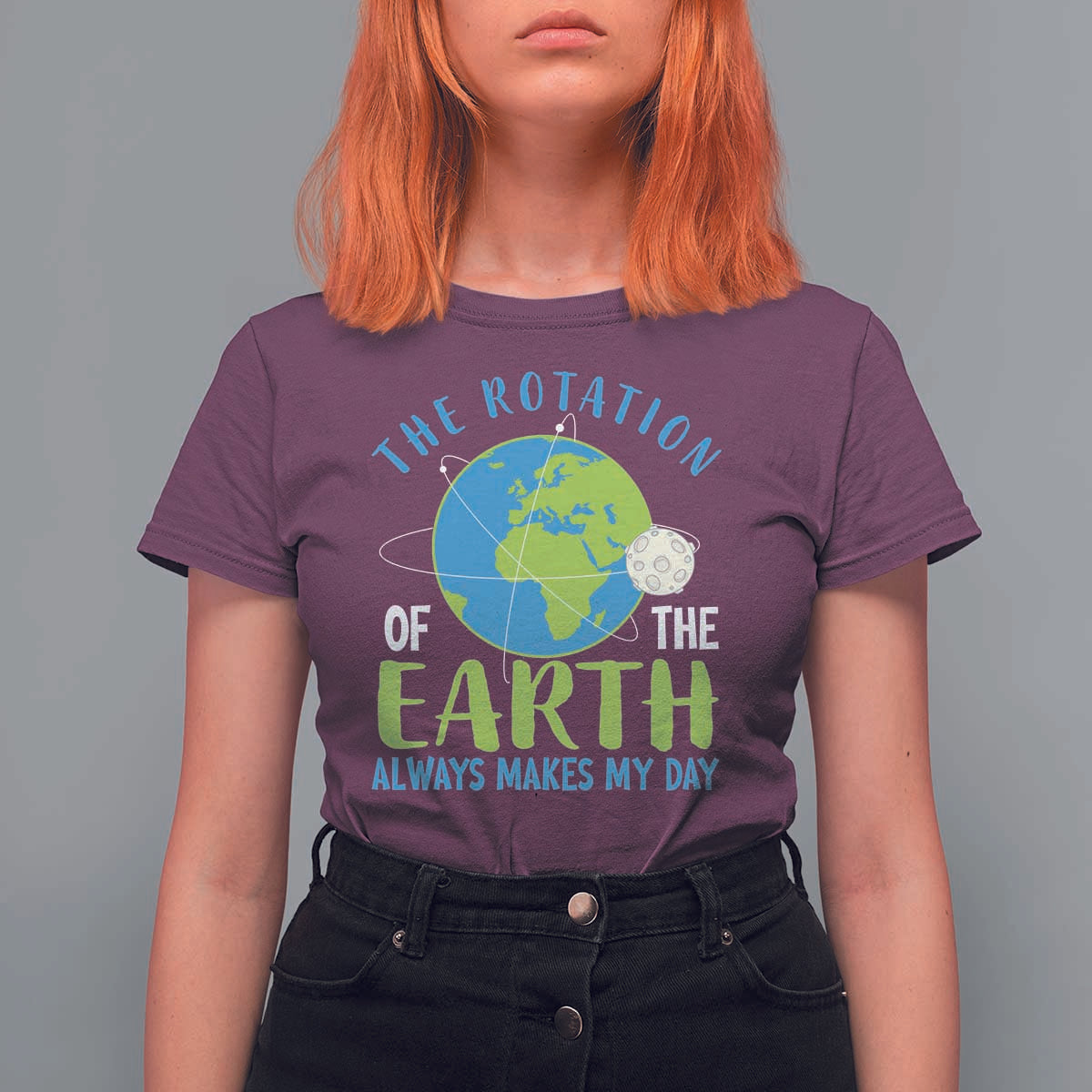 Funny The Rotation Of The Earth Always Makes My Day T Shirt For Women Climate Change Earth Day Moon