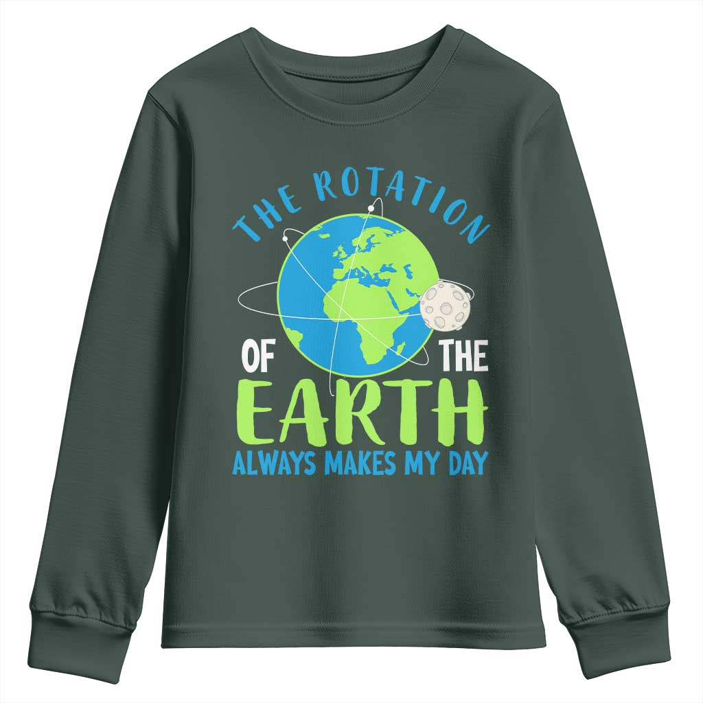 Funny The Rotation Of The Earth Always Makes My Day Youth Sweatshirt Climate Change Earth Day Moon
