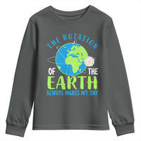 Funny The Rotation Of The Earth Always Makes My Day Youth Sweatshirt Climate Change Earth Day Moon
