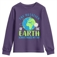 Funny The Rotation Of The Earth Always Makes My Day Youth Sweatshirt Climate Change Earth Day Moon