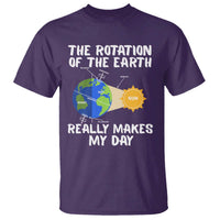 Funny The Rotation Of The Earth Really Makes My Day T Shirt Climate Change Earth Day