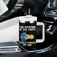 Funny The Rotation Of The Earth Really Makes My Day Tumbler With Handle Climate Change Earth Day