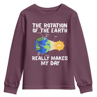Funny The Rotation Of The Earth Really Makes My Day Youth Sweatshirt Climate Change Earth Day