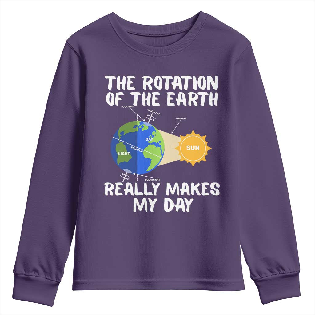 Funny The Rotation Of The Earth Really Makes My Day Youth Sweatshirt Climate Change Earth Day