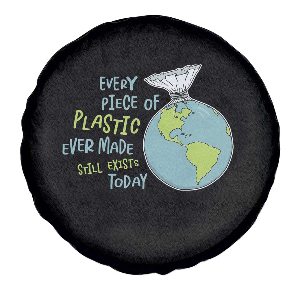 Every Piece Of Plastic Ever Made Still Exists Today Spare Tire Cover Earth Day